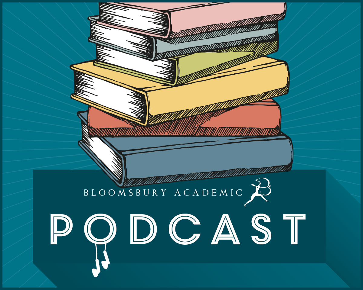 Listen to the Bloomsbury Academic Podcast